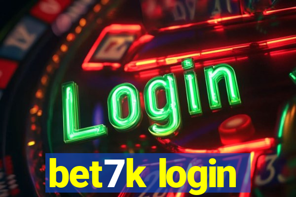 bet7k login